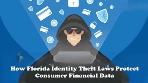 How Florida Identity Theft Laws Protect Consumer Financial Data